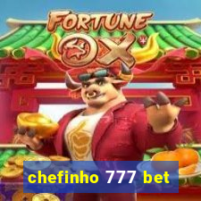 chefinho 777 bet